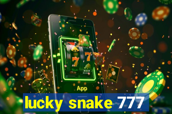 lucky snake 777